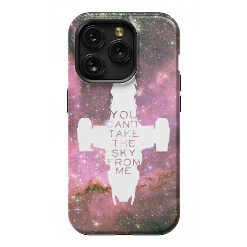 You Can't Take The Sky From Me Phone Case